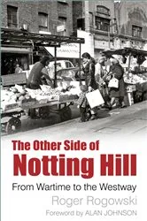 Book cover of The Other Side of Notting Hill by Roger Rogowski