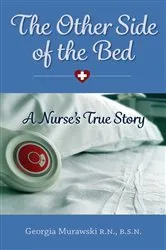 Book cover of The Other Side of the Bed-A Nurse's True Story by Unknown