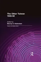 Book cover of The Other Taiwan, 1945-92 by Murray A. Rubinstein