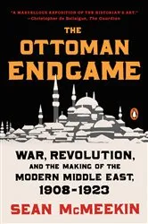 Book cover of The Ottoman Endgame by Sean McMeekin