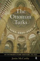 Book cover of The Ottoman Turks by Justin Mccarthy