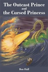 Book cover of The Outcast Prince and the Cursed Princess by Ben Hall