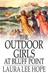 Book cover of The Outdoor Girls at Bluff Point by Laura Lee Hope
