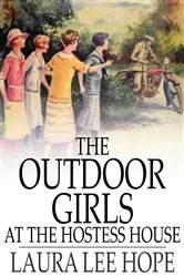 Book cover of The Outdoor Girls at the Hostess House by Laura Lee Hope