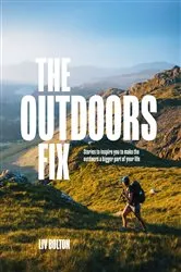 Book cover of The Outdoors Fix by Liv Bolton