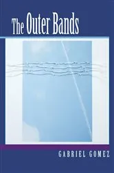 Book cover of The Outer Bands by Gabriel Gomez