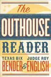 Book cover of The Outhouse Reader by Texas Bix Bender