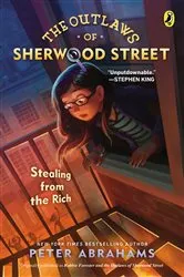 Book cover of The Outlaws of Sherwood Street: Stealing from the Rich by Peter Abrahams