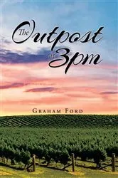 Book cover of The Outpost at 3pm by Graham Ford