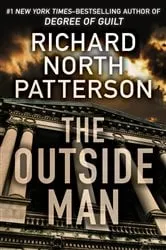 Book cover of The Outside Man by Richard North Patterson