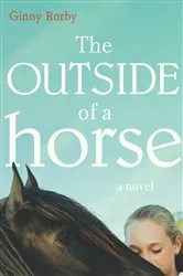 Book cover of The Outside of a Horse by Ginny Rorby