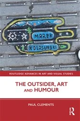 Book cover of The Outsider, Art and Humour by Paul Clements