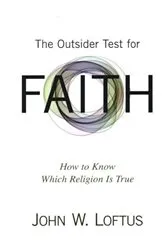 Book cover of The Outsider Test for Faith by John W. Loftus