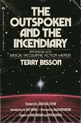 Book cover of The Outspoken and the Incendiary by Bisson Terry