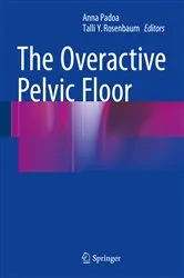 Book cover of The Overactive Pelvic Floor by Anna Padoa