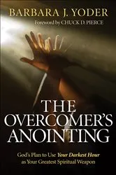 Book cover of The Overcomer's Anointing by Barbara J. Yoder