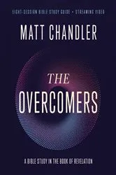 Book cover of The Overcomers Bible Study Guide plus Streaming Video by Matt Chandler