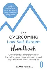 Book cover of The Overcoming Low Self-esteem Handbook by Melanie Fennell
