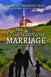Book cover of The Overcoming Marriage by Darwin E. Andreozzi Ph.D