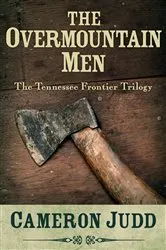 Book cover of The Overmountain Men by Cameron Judd