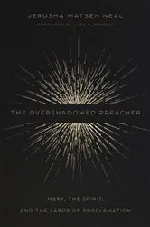Book cover of The Overshadowed Preacher by Jerusha Matsen Neal