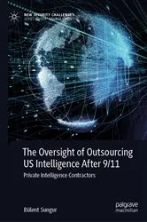 Book cover of The Oversight of Outsourcing US Intelligence After 9/11 by Bülent Sungur