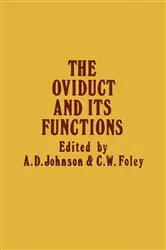 Book cover of The Oviduct and its Functions by A.D. Johnson