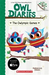 Book cover of The Owlympic Games: A Branches Book (Owl Diaries #20) by Rebecca Elliott