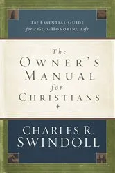 Book cover of The Owner's Manual for Christians by Charles R. Swindoll