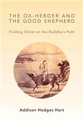 Book cover of The Ox-Herder and the Good Shepherd by Addison Hodges Hart