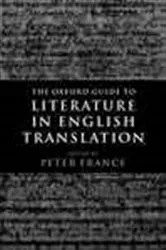 Book cover of The Oxford Guide to Literature in English Translation by Peter France