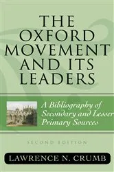 Book cover of The Oxford Movement and Its Leaders (2nd ed.) by Lawrence N. Crumb