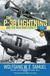 Book cover of The P-38 Lightning and the Men Who Flew It by Wolfgang W. E. Samuel