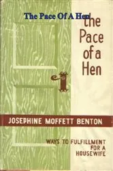 Book cover of The Pace Of A Hen by Josephine Moffett Benton