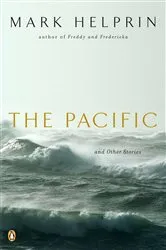 Book cover of The Pacific and Other Stories by Mark Helprin