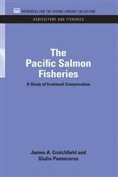 Book cover of The Pacific Salmon Fisheries by James A. Crutchfield