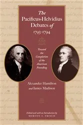 Book cover of The Pacificus-Helvidius Debates of 1793–1794 by Unknown