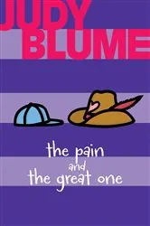 Book cover of The Pain and the Great One by Judy Blume