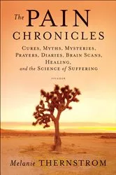 Book cover of The Pain Chronicles by Melanie Thernstrom