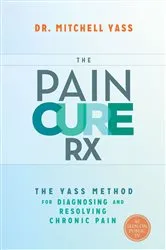 Book cover of The Pain Cure Rx by Mitchell Yass