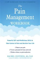Book cover of The Pain Management Workbook by Rachel Zoffness