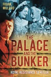 Book cover of The Palace and the Bunker by Frank Millard