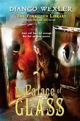 Book cover of The Palace of Glass by Django Wexler