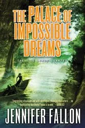 Book cover of The Palace of Impossible Dreams by Jennifer Fallon