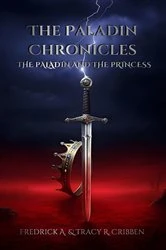 Book cover of The Paladin Chronicles by Fredrick A. Cribben