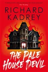 Book cover of The Pale House Devil by Richard Kadrey