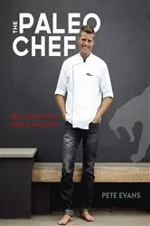 Book cover of The Paleo Chef by Pete Evans