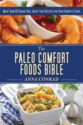 Book cover of The Paleo Comfort Foods Bible by N/A
