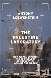 Book cover of The Palestine Laboratory by Antony Loewenstein