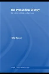 Book cover of The Palestinian Military by Hillel Frisch
